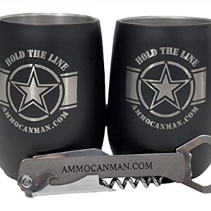 (1) 30 Cal Grade 1 Military Ammo Can (Used) - (2) Laser Engraved, “Hold The Line” Insulated Wine Tumblers - (1) Laser Engraved, Corkscrew/Multi-Tool