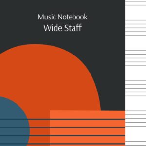 Music Notebook Wide Staff: Blank Sheet Music Writing Notebook For Beginners And Intermediate, Music Manuscript Paper With. 120 Pages 6 Staves Per ... Gift For A Music Producer Or Teacher]