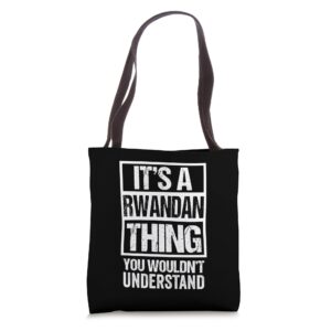 It's A Rwandan Thing You Wouldn't Understand Rwanda Tote Bag