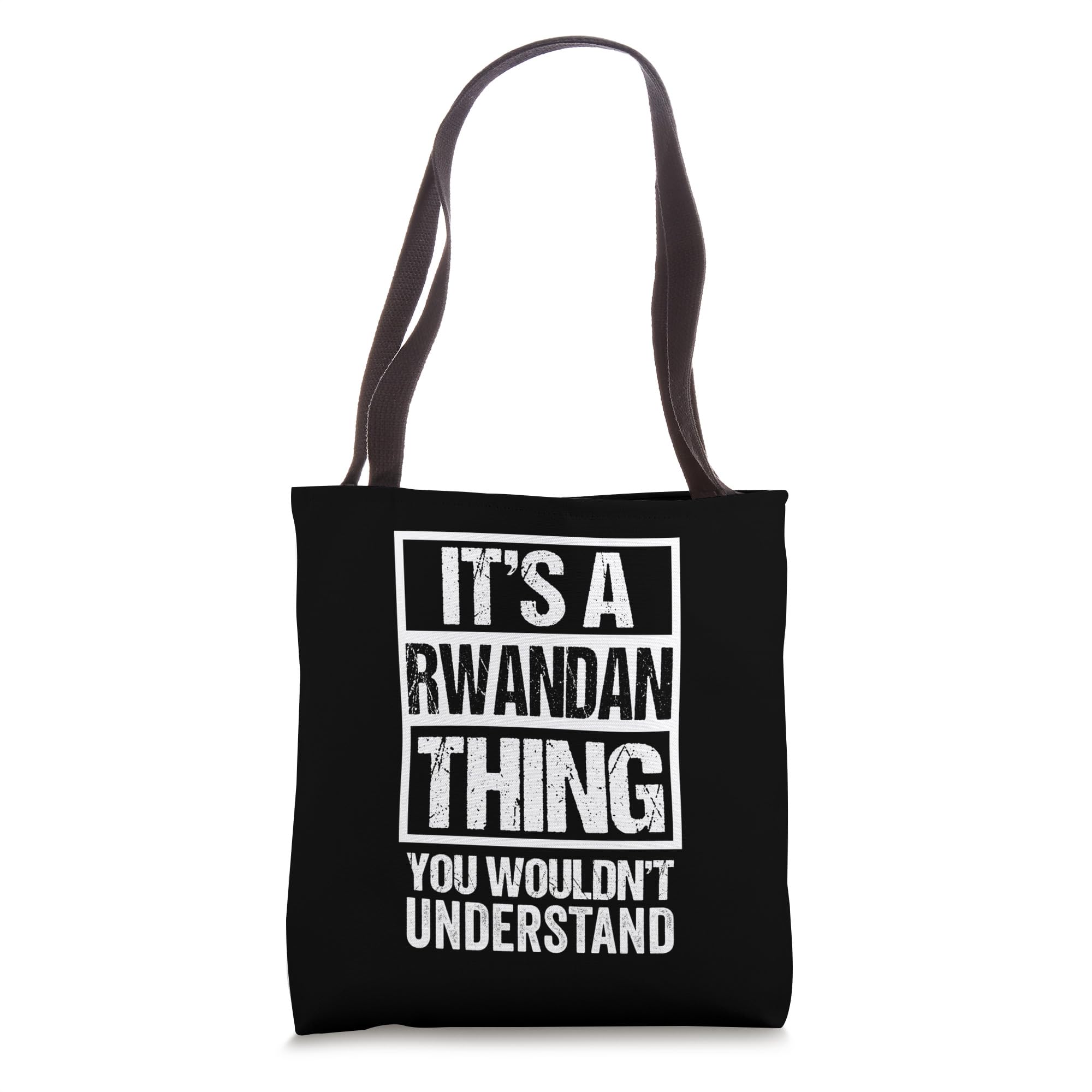 It's A Rwandan Thing You Wouldn't Understand Rwanda Tote Bag