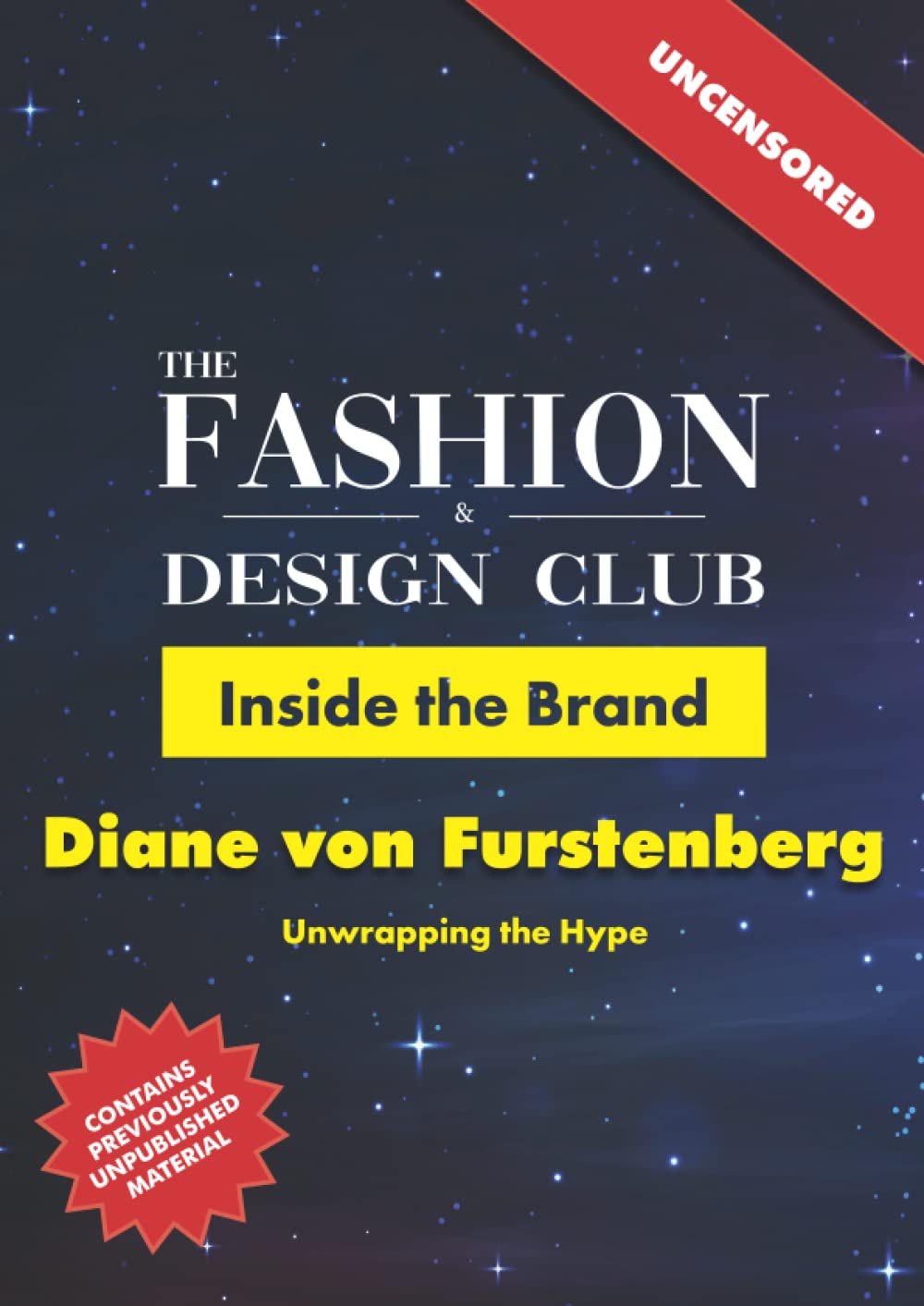 Inside the Brand: Diane von Furstenberg: Unwrapping the Hype