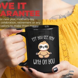 Bubble Hugs Yoga Coffee Mug 15oz Black - Eff You See Kay Why Oh You - Meditate Workout Namaste Calm Pilates Weight Enthusiast Reflection Quiet Time