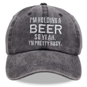 I'm Holding A So Yeah I'm Pretty Busy Hat, Funny Gag Gifts, Embroidered Distressed Adjustable Denim Baseball Cap for Women Men (Embroidered Black, One Size)