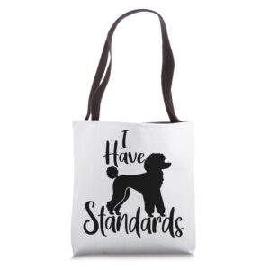 i have standards cute standard poodle dog owners tote bag