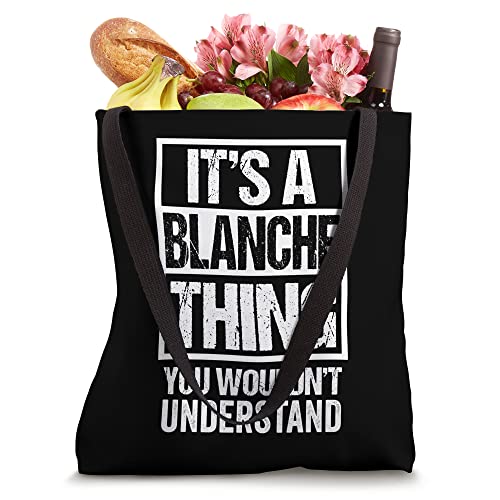 It's A Blanche Thing You Wouldn't Understand First Name Tote Bag