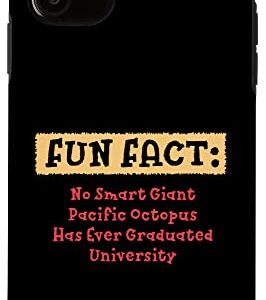 iPhone 11 No Giant Octopus Graduated Uni Funny Animal Pun Humor Case