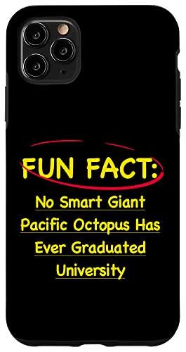 iPhone 11 Pro Max No Giant Octopus Graduated Uni Funny Animal Pun Humor Case