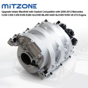 MITZONE Upgrade Intake Manifold with Gasket Compatible with 2006-2012 Mercedes C230 C300 C350 E350 E280 GLK350 ML450 S400 SLK300 R350 V6 272 Engine Replace 2721402401 2721402201