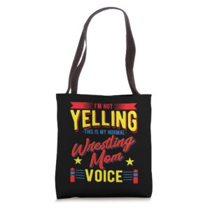 i'm not yelling this is my normal wrestling mom voice tote bag