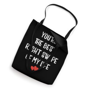 Youre The Best Right Swipe Of My Life Funny Valentine Fan Tote Bag