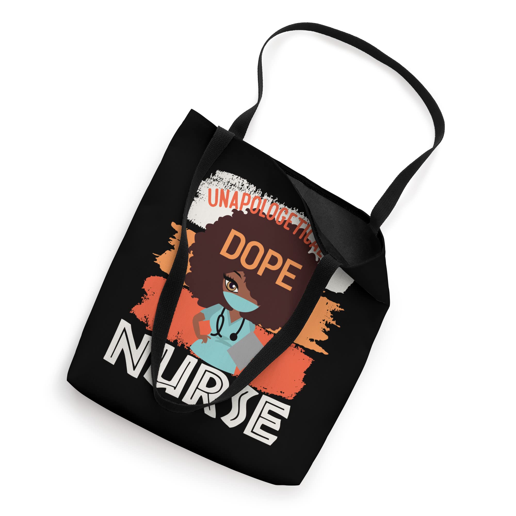 Black History Month Proud Black Unapologetically Dope Nurse Tote Bag