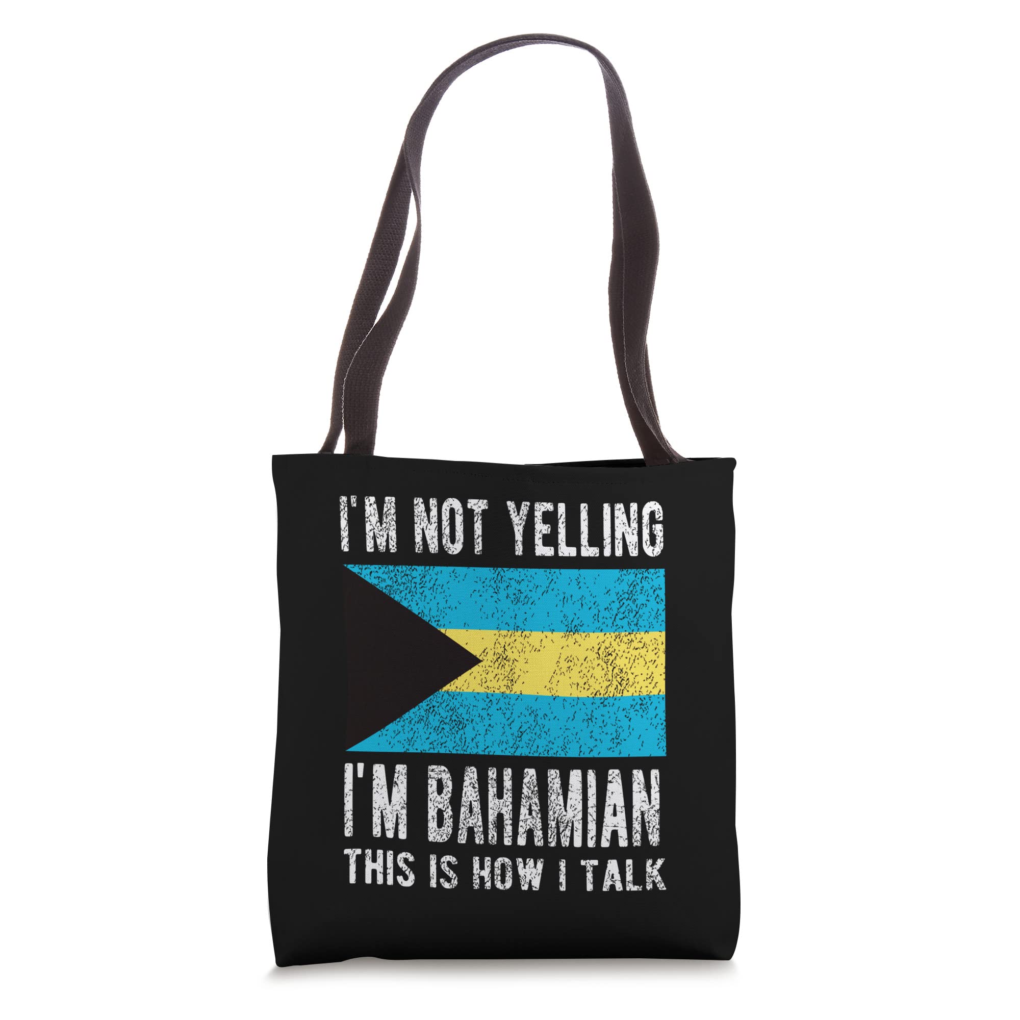 Not Yelling I'm Bahamian Bahamas Flag Bahamian Roots Tote Bag