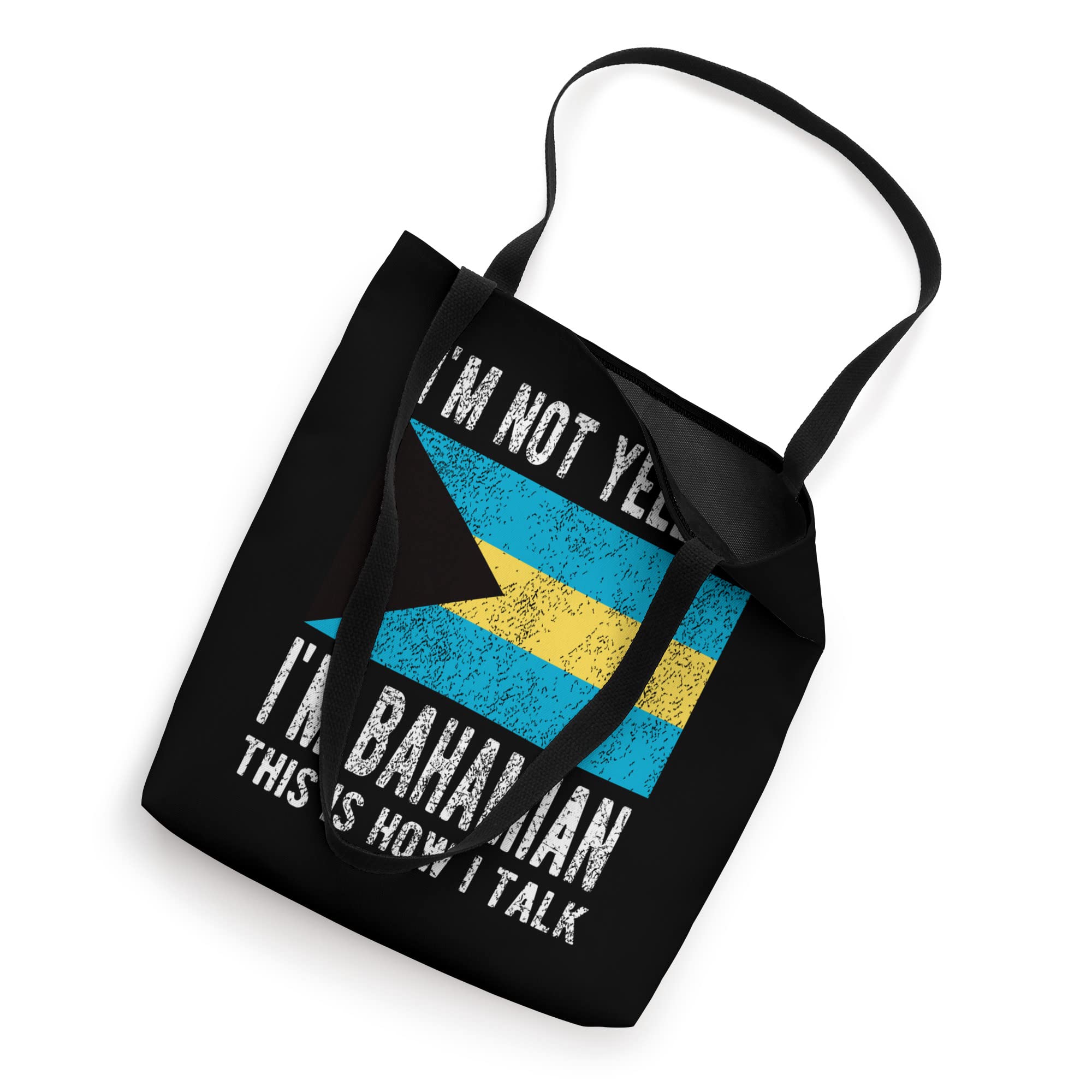 Not Yelling I'm Bahamian Bahamas Flag Bahamian Roots Tote Bag