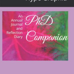 PhD Companion: An Annual Journal and Reflection Diary