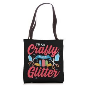 i'm so crafty i sweat glitter funny crafters quote tote bag