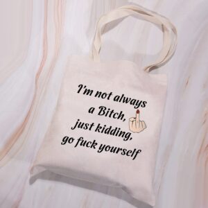 VAMSII Bitch Gifts Tote Bag Badass Bitchs Gifts Shoulder Bag Funny Bitchy Gifts I'm not always a Bitch (yourself Tote)