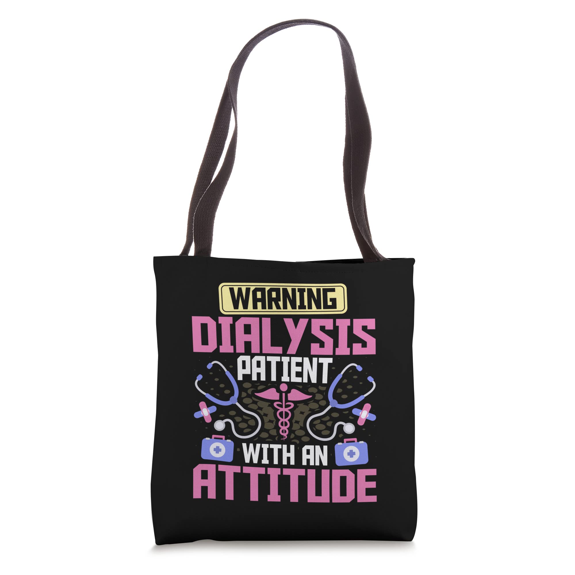 Warning Dialysis Patient with an Attitude Kidney Nurse Tech Tote Bag