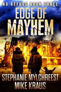 edge of mayhem: no refuge book 3: (a post-apocalyptic survival thriller series)