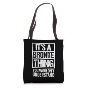 It's A Bronte Thing You Wouldn't Understand First Name Tote Bag