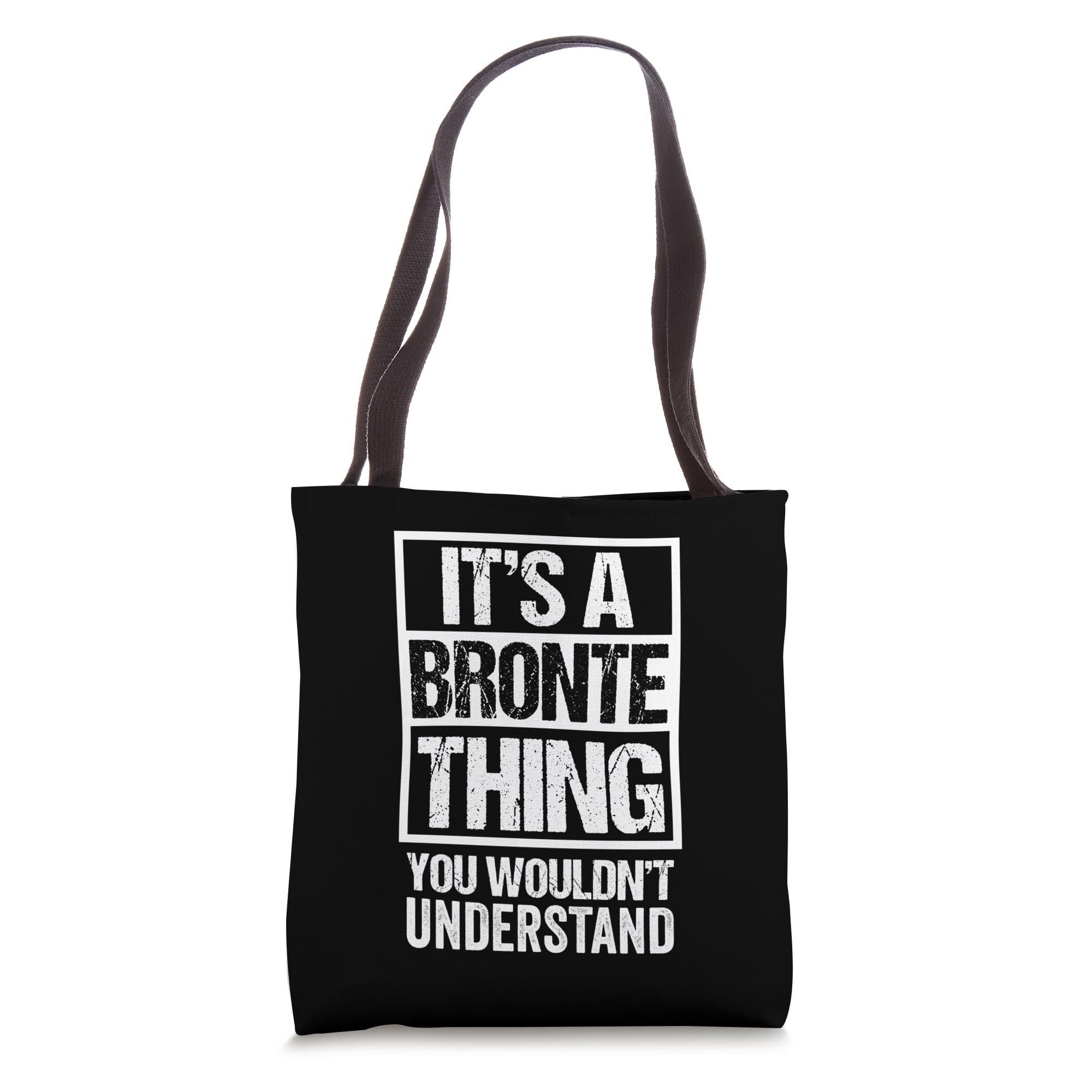 It's A Bronte Thing You Wouldn't Understand First Name Tote Bag