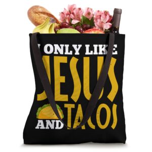 I Only Like Jesus And Tacos Funny Cinco De Mayo Tote Bag