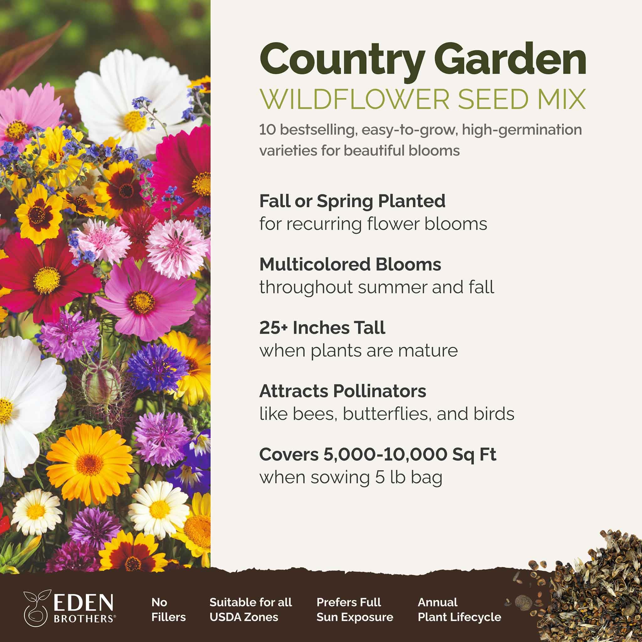 Eden Brothers Country Garden Flower Mixed Seeds for Planting, 5 lb, 2,400,000+ Seeds with Scarlet Flax, Cosmos Sensation | Attracts Pollinators, Plant in Spring or Fall, Zones 3, 4, 5, 6, 7, 8, 9, 10