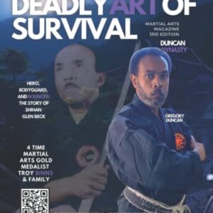 Deadly Art of Survival Magazine: 3rd Edition #1 Martial Arts Magazine Worldwide: Mixed Martial Arts, Traditional Karate, Kung Fu, Goju-Ryu, and More