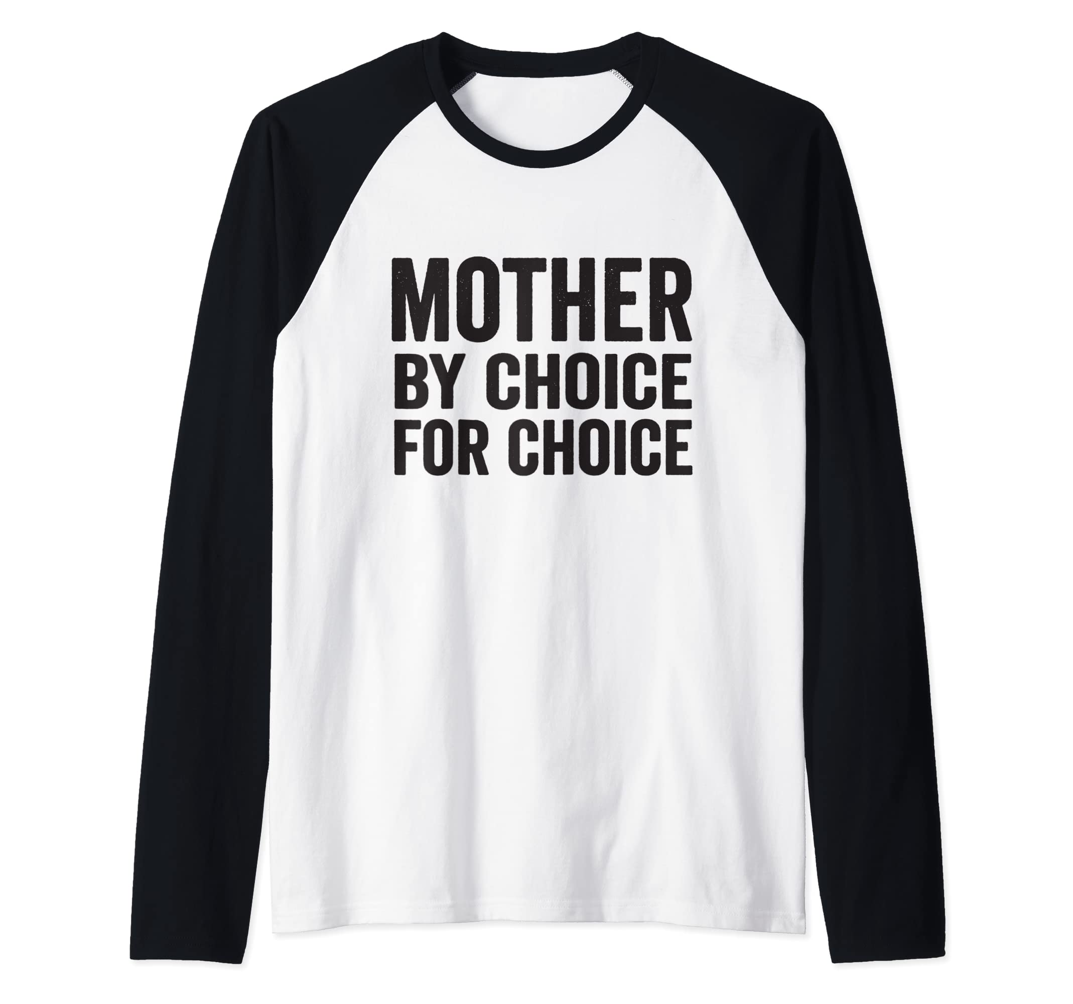 Mother By Choice For Choice Pro Choice Feminist Rights Raglan Baseball Tee