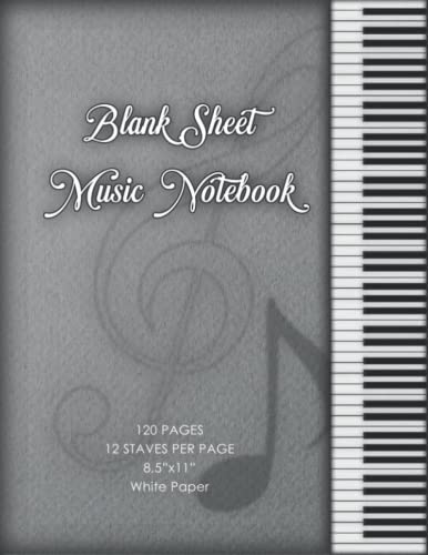 Blank sheet music notebook: Music Note Cover, 12 Staves , Music Manuscript Paper, Staff Paper,Musicians Notebook, Vintage Sheet Music Cover