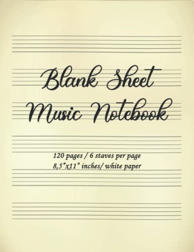 Blank sheet music notebook: Music Note Cover, 6 Staves, Music Manuscript Paper,Staff Paper,Musicians Notebook, Vintage Sheet Music Cover