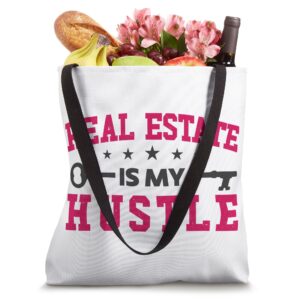 Realtor Real Estate Is My Hustle Tote Bag