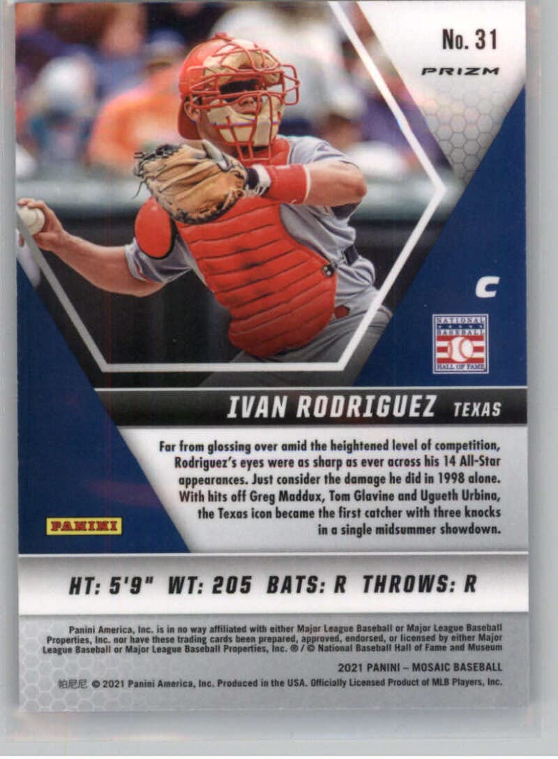 2021 Panini Mosaic Mosaic Reactive Blue #31 Ivan Rodriguez Texas Rangers Official MLB PA Baseball Card in Raw (NM or Better) Condition