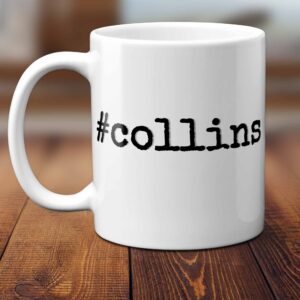 Westwood Tees #collins - Collins Personalized First Name Hashtag Gift Mug. 11 oz.