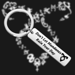 WSNANG Shadow TV Show Hunters Inspired Gift Angelic Power Keychain Don't Let Mundanes Ruin Your Day (Ruin Your Day K)