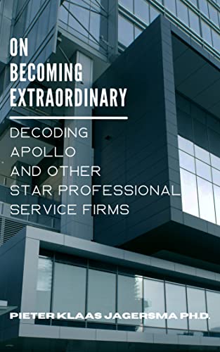 On Becoming Extraordinary: Decoding Apollo and other Star Professional Service Firms