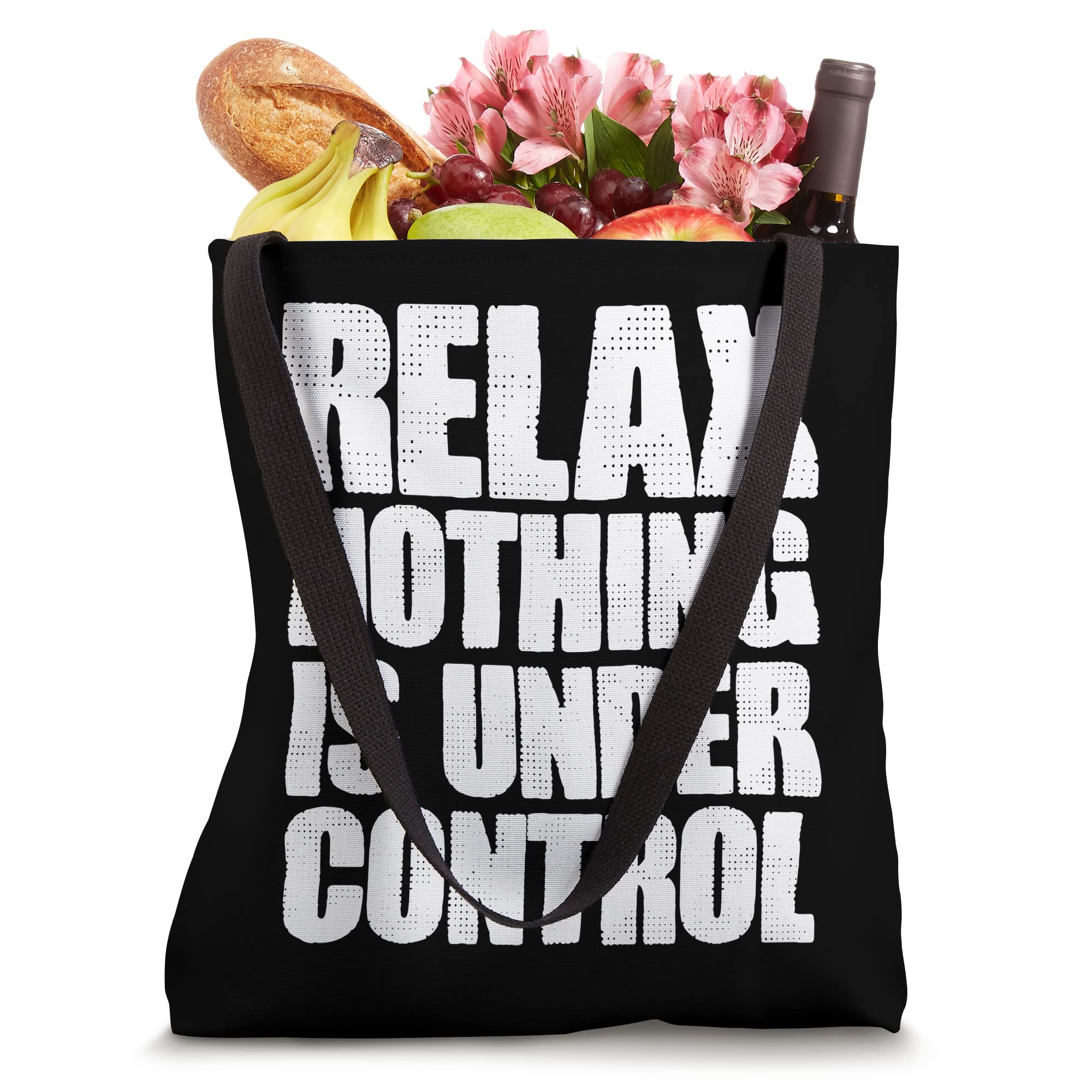 Relax Nothing Is Under Control Funny Manifestation Vibes Tote Bag