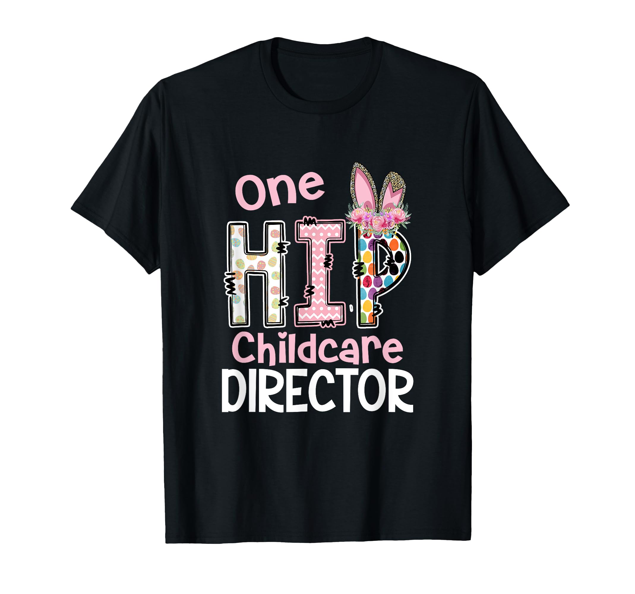 One Hip Childcare Director, Leopard School Staff Easter T-Shirt