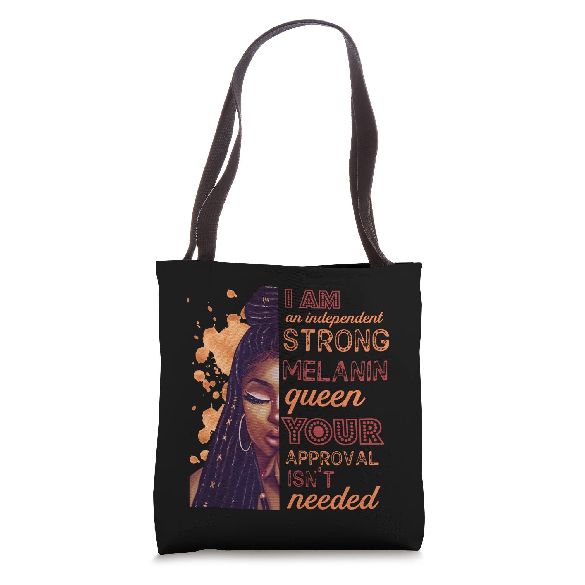 I Am Strong Independent Melanin Queen Woman Womens Tote Bag