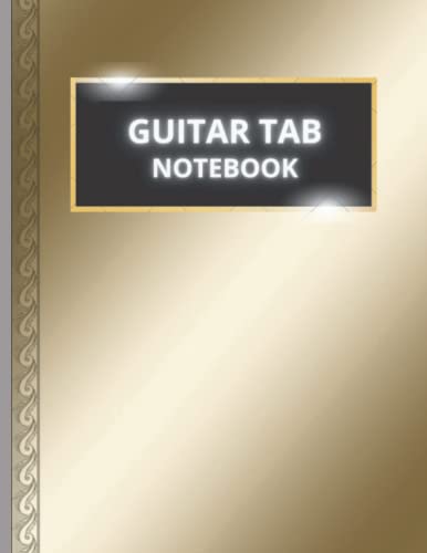 Guitar Tab Notebook : Blank Tablature & Chord Book | Blank Music Paper: A4 | Elegant Gold And Black Cover | Gift Idea For Guitarists Musicians Beginners