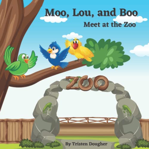 Moo, Lou and Boo: Meet at the Zoo