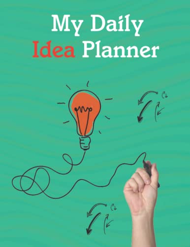 My Daily Idea Planner: me and my big ideas planner big 100 pages