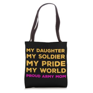 My Daughter My SoldierFunny Quote Hero Proud Army Mom Milita Tote Bag