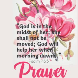 God is in the midst of her she shall not be moved! Prayer Journal! Women Men!: Notebook Diary Composition Journal for YA, Teens, Adults 6”x9” 120 Pages Office Product!