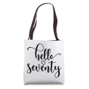 70th birthday, for women, hello seventy, 70 years old cute tote bag