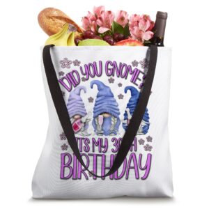 30 Years Old Birthday Gnomes For Women Its My 30th Birthday Tote Bag