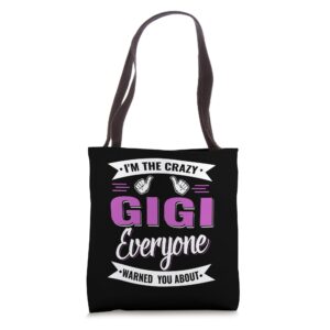 gigi everyone crazy gigi grandma family reunion gift tote bag