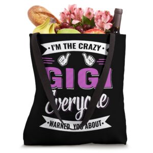 Gigi Everyone Crazy Gigi Grandma Family Reunion Gift Tote Bag