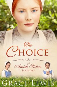 the choice: inspirational amish romance (the amish sisters series book 1)