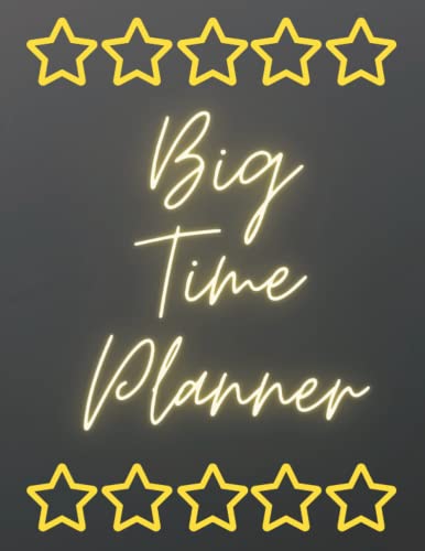 Big Time Planner: 2022-2023, Undated Planner, Daily, Weekly, Monthly, Quarterly, and Yearly Planner. Planner perfect for childcare director, virtual ... restaurant owner, or any businessperson.