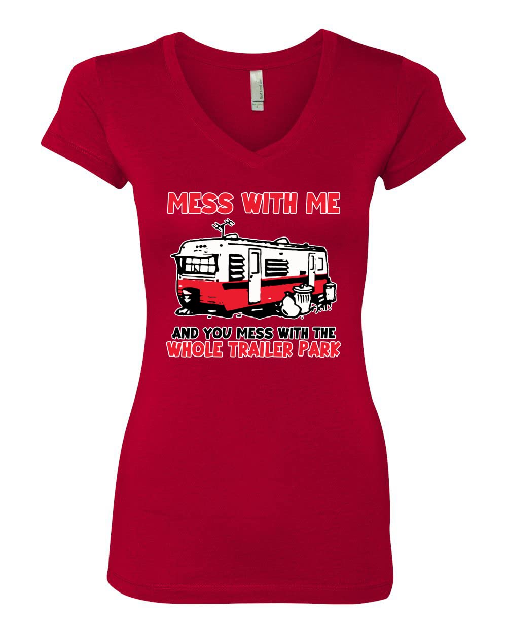 Mess with Me & You Mess with The Whole Trailer Park Cars and Trucks Womens Junior Fit V-Neck Tee, Red, XX-Large